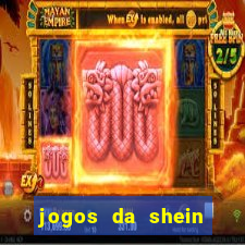 jogos da shein para ganhar pontos